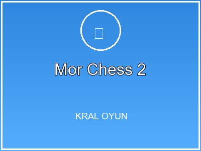 Mor Chess 2