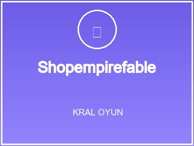 Shopempirefable
