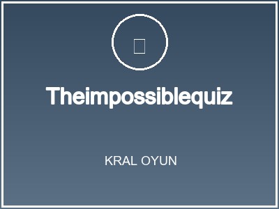 Theimpossiblequiz